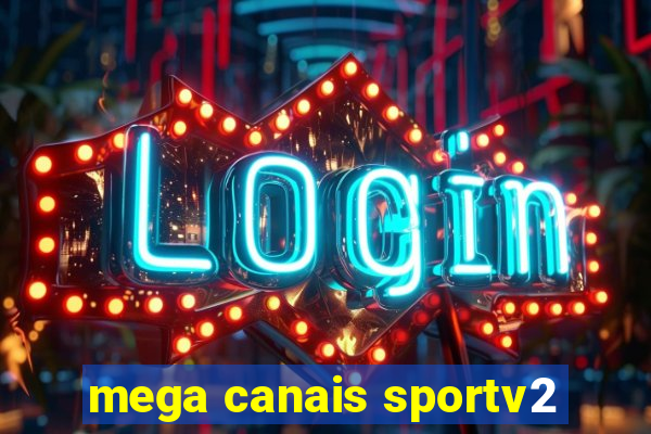 mega canais sportv2